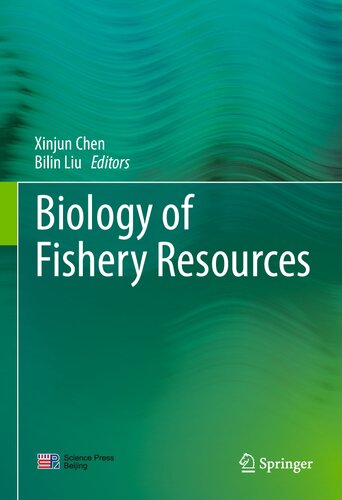 Biology Of Fishery Resources Xinjun Chen Bilin Liu Editors