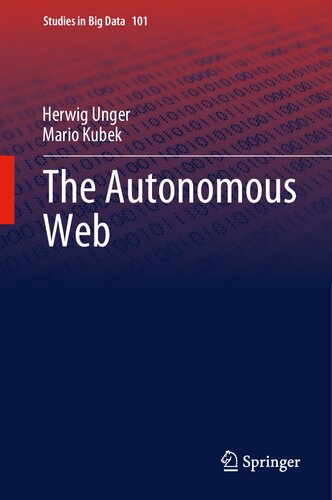 The Autonomous Web Herwig Unger Mario Kubek