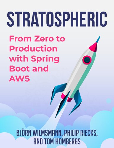 Stratospheric From Zero To Production With Spring Boot And Aws Tom Hombergs