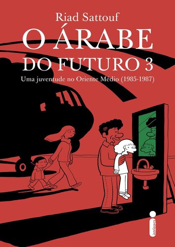 O Rabe Do Futuro 3 Uma Juventude No Oriente Mdio 19851987 Riad Sattouf