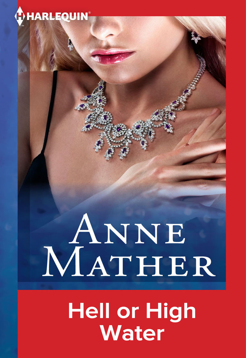 Hell Or High Water Anne Mather