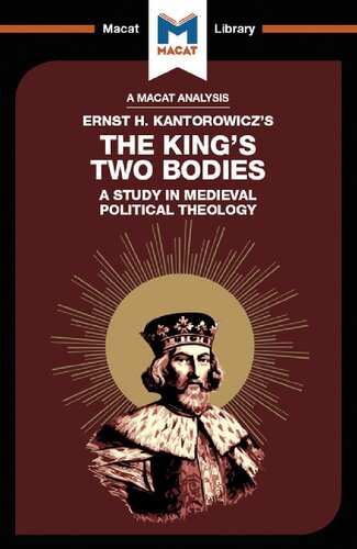 An Analysis Of Ernst H Kantorwiczs The Kings Two Bodies A Study In Medieval Political Theology 1st Edition Simon Thomson