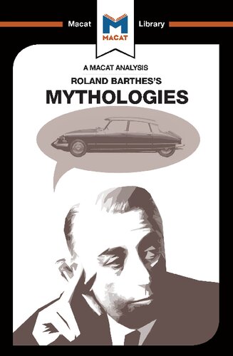 An Analysis Of Roland Barthess Mythologies 1st Edition John Gomez