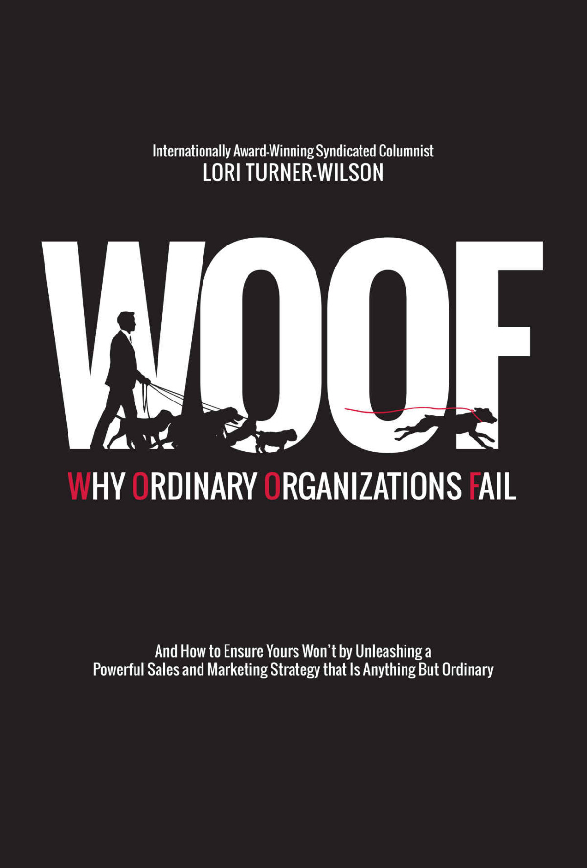 Woof Why Ordinary Organizations Fail Lori Turnerwilson