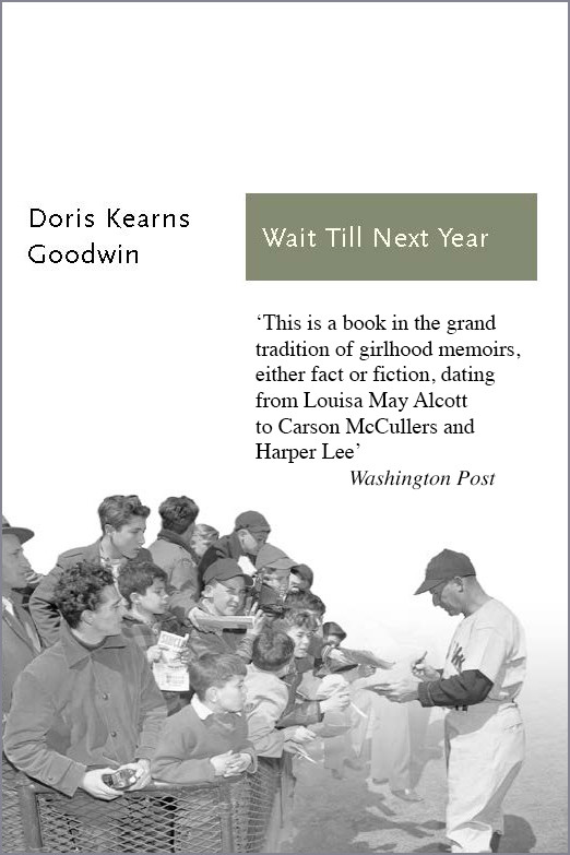 Wait Till Next Year Doris Kearns Goodwin