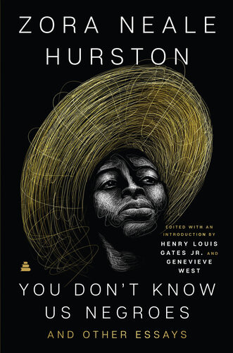 You Dont Know Us Negroes And Other Essays Zora Neale Hurston