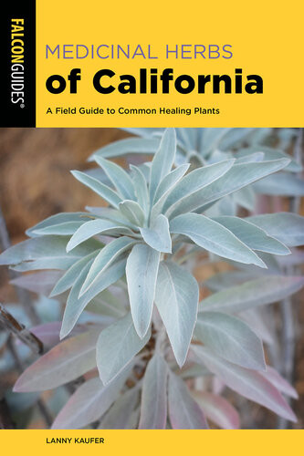 Medicinal Herbs Of California A Field Guide To Common Healing Plants Lanny Kaufer