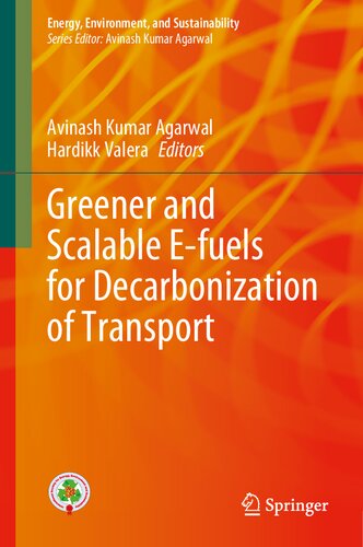 Greener And Scalable Efuels For Decarbonization Of Transport Avinash Kumar Agarwal