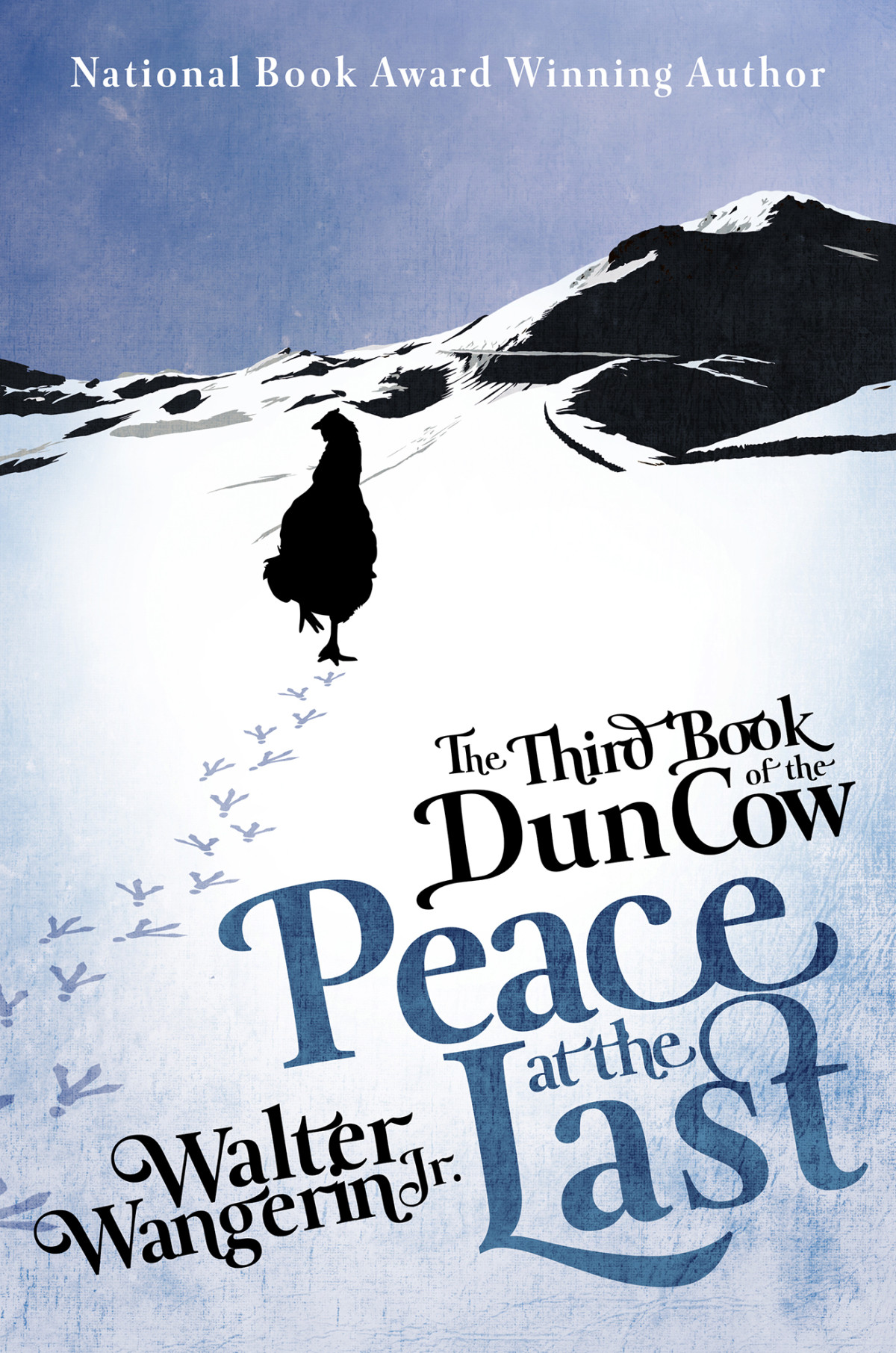 The Third Book Of The Dun Cowpeace At The Last Walter Wangerin
