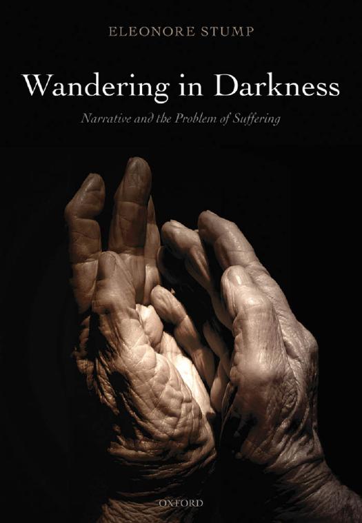 Wandering In Darkness Narrative And The Problem Of Suffering 1st Edition Stump