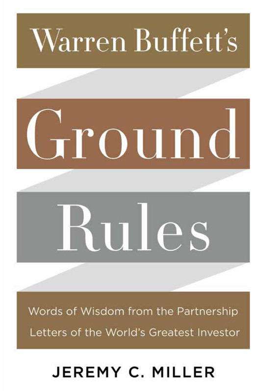Warren Buffetts Ground Rules Jeremy C Miller
