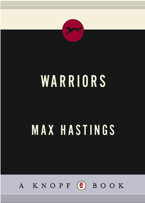 Warriors Portaits From The Battlefield Max Hastings