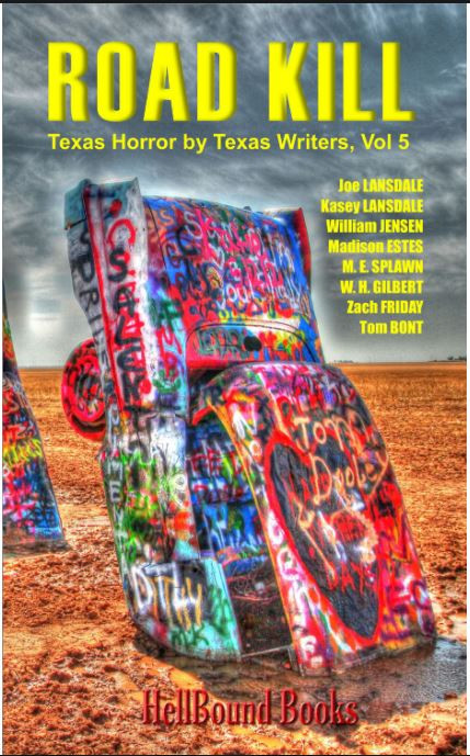 Road Kill Texas Horror By Texas Writers Vol 5 E R Bills Ed
