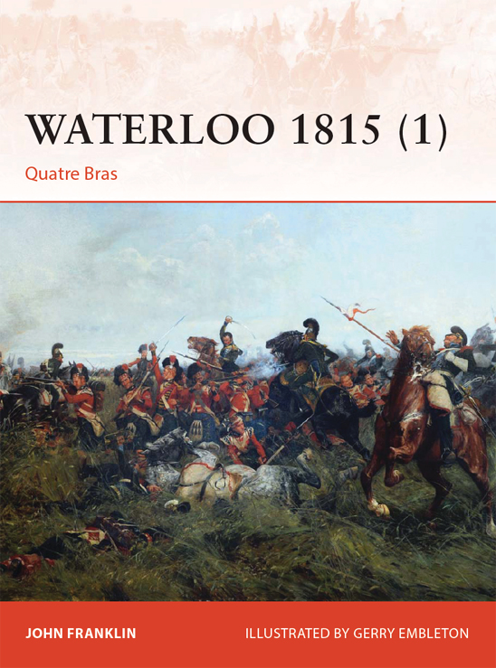 Waterloo 1815 1 Quatre Bras John Franklin Gerry Embleton Illustrator