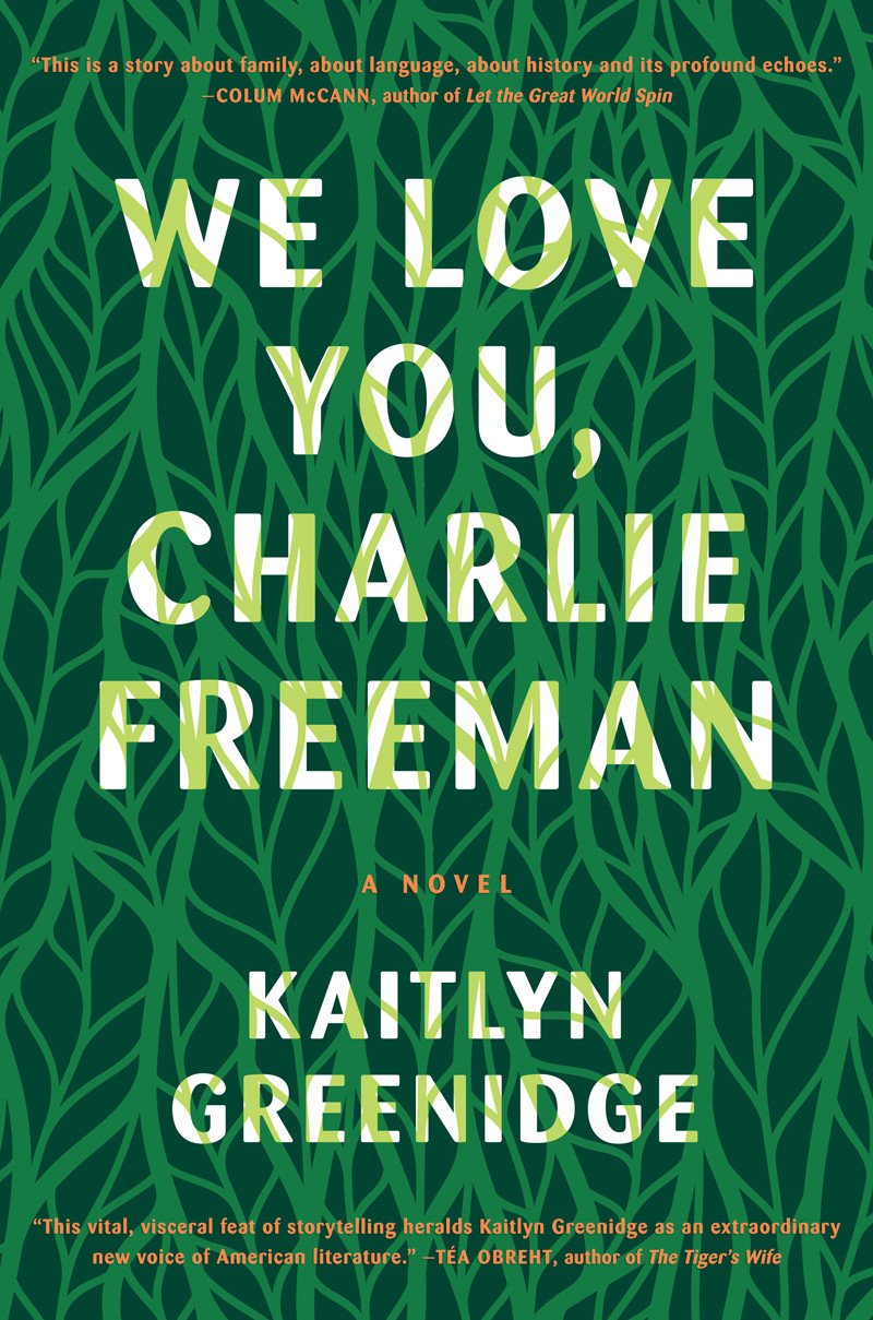 We Love You Charlie Freeman Kaitlyn Greenidge