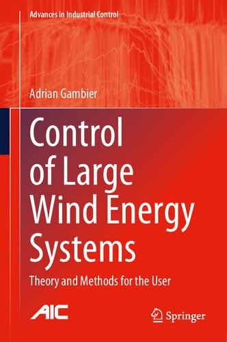 Control Of Large Wind Energy Systems Theory And Methods For The User 1st Edition Adrian Gambier