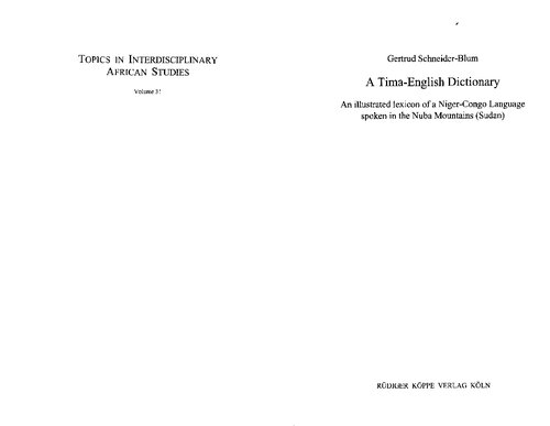 A Timaenglish Dictionary An Illustrated Lexicon Of A Nigercongo Language Spoken In The Nuba Mountains Nuba Gertrud Schneiderblum