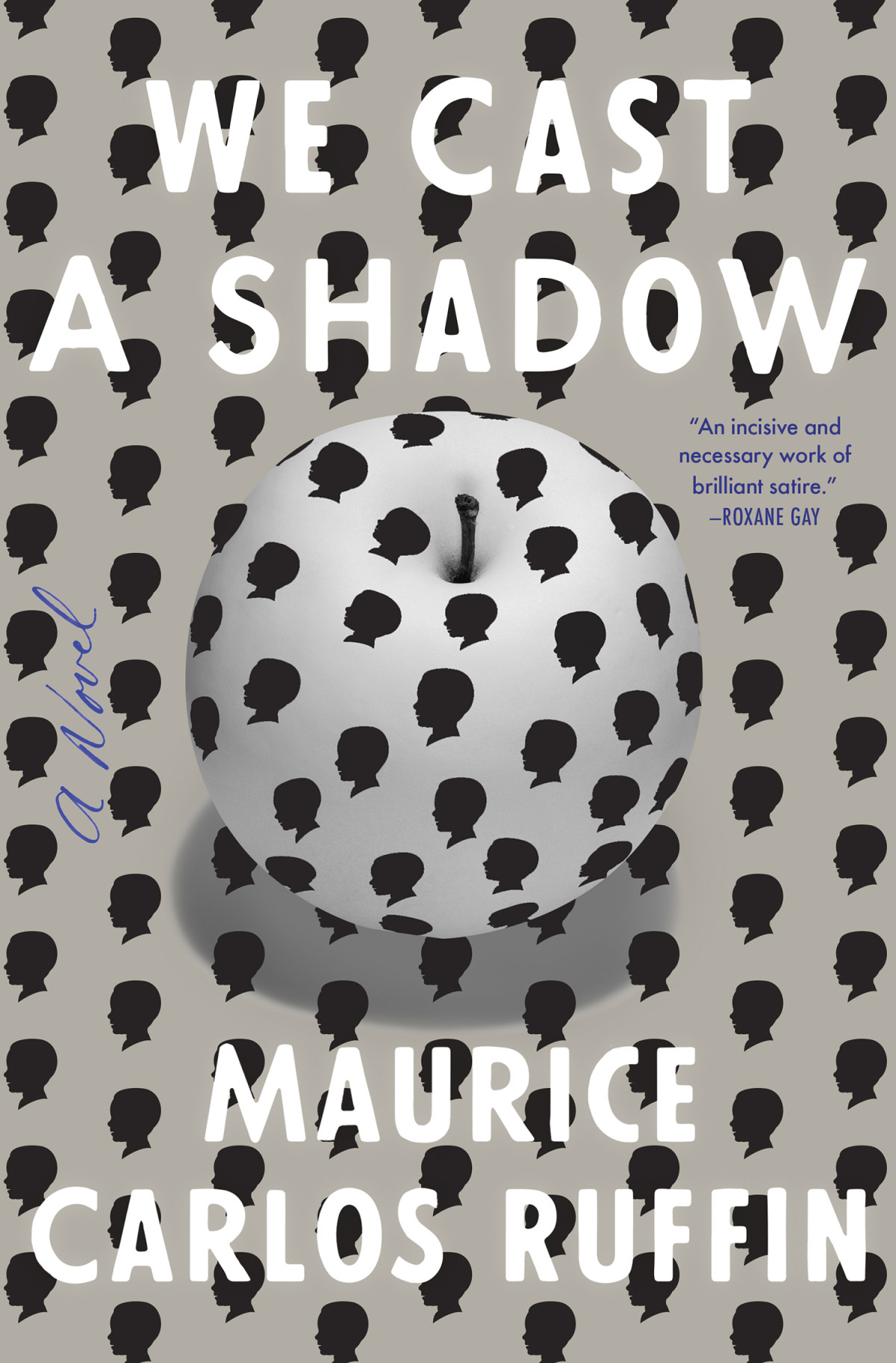 We Cast A Shadow Maurice Carlos Ruffin
