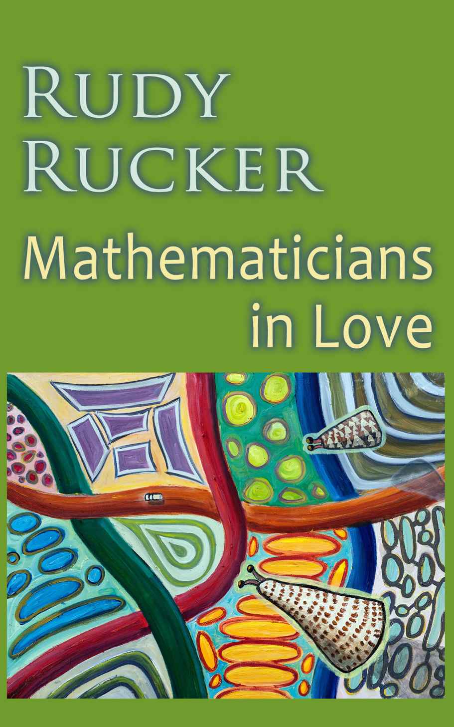 Mathematicians In Love Rudy Rucker