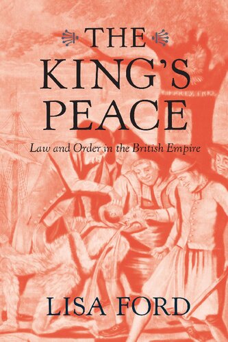 The Kings Peace Law And Order In The British Empire Lisa Ford