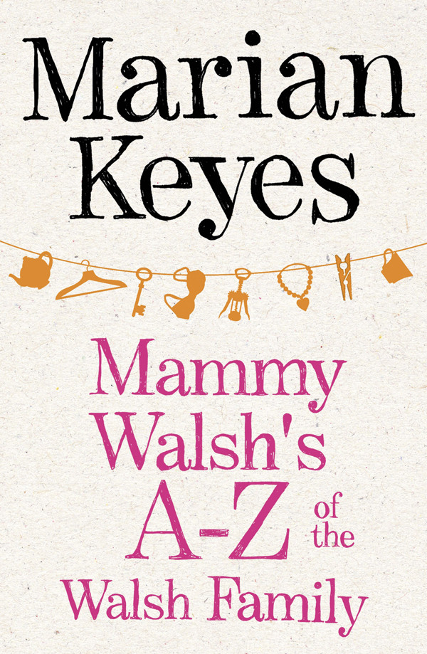 Mammy Walshs Az Of The Walsh Family Marian Keyes