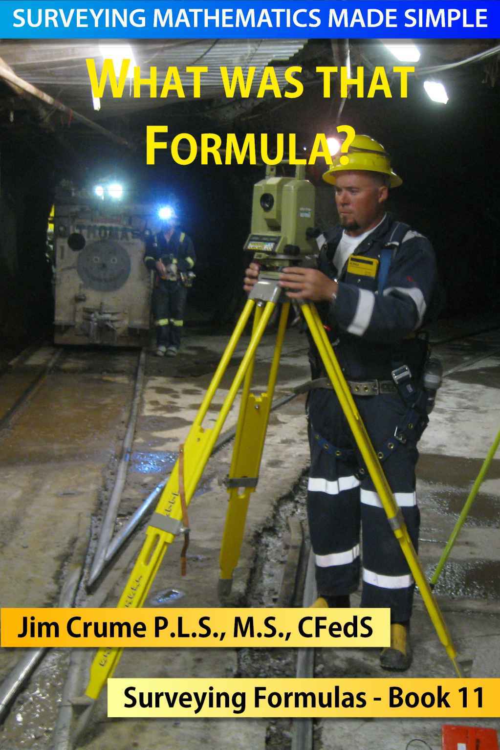 What Was That Formula Surveying Mathematics Made Simple Book 11 Jim Crume