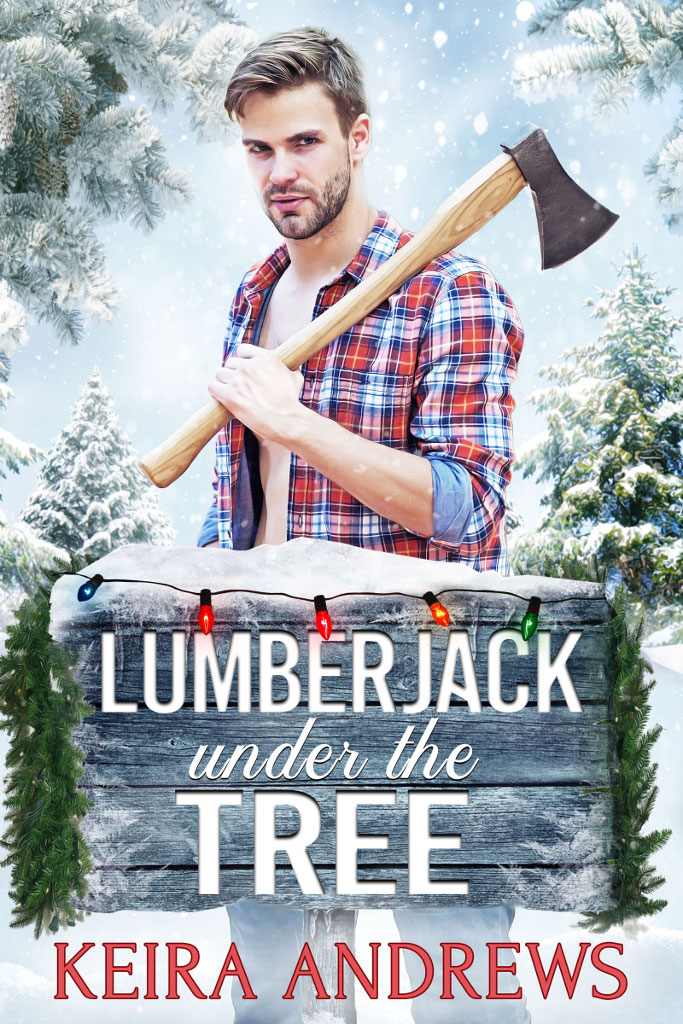 Lumberjack Under The Tree Keira Andrews