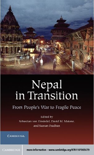 Nepal In Transition From Peoples War To Fragile Peace Illustrated Sebastian Von Einsiedel David M Malone Suman Pradhan