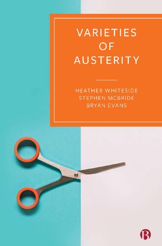 Varieties Of Austerity 1st Edition Heather Whiteside Stephen Mcbride