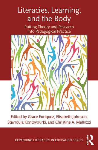 Literacies Learning And The Body Putting Theory And Research Into Pedagogical Practice 1st Edition Grace Enriquez Editor