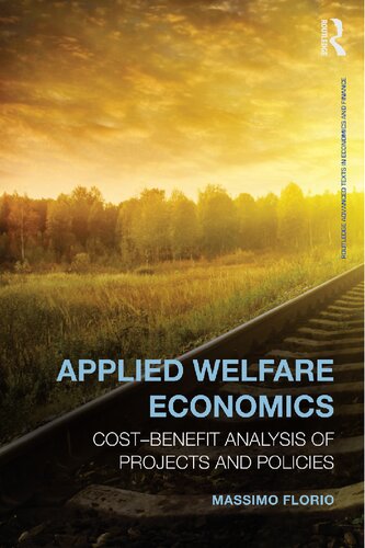 Applied Welfare Economics Costbenefit Analysis Of Projects And Policies 1st Edition Massimo Florio