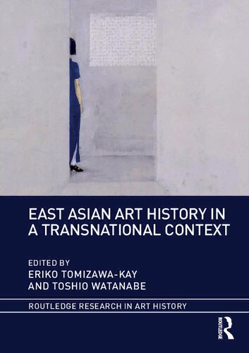 East Asian Art History In A Transnational Context 1st Edition Eriko Tomizawakay Editor