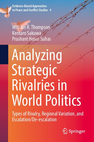 Analyzing Strategic Rivalries In World Politics Types Of Rivalry Regional Variation And Escalationdeescalation Ebook William R Thompson