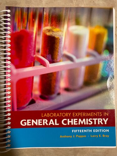 Laboratory Experiments In General Chemistry 15th Edition Anthony J Pappas And Larry E Bray