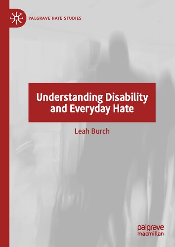 Understanding Disability And Everyday Hate Leah Burch