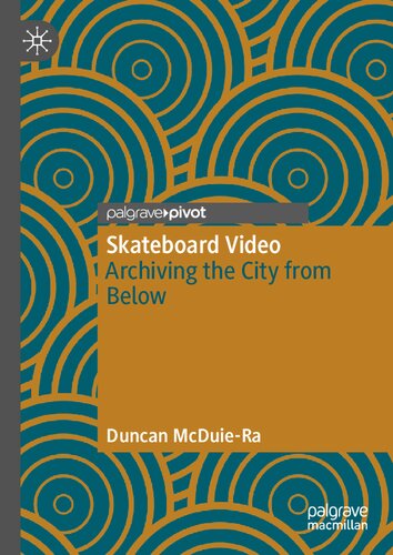 Skateboard Video Archiving The City From Below Duncan Mcduiera