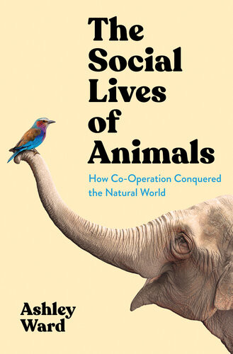 The Social Lives Of Animals Ashley Ward