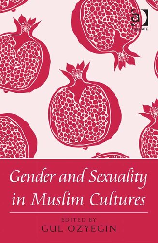 Gender And Sexuality In Muslim Cultures 1st Edition Gul Ozyegin Ed