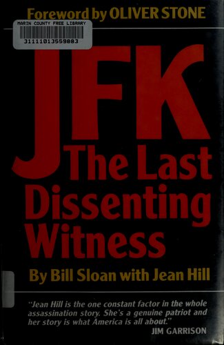 Jfk The Last Dissenting Witness Illustrated Bill Sloan