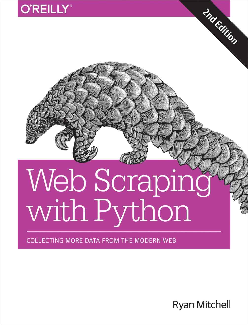 Web Scraping With Python Collecting More Data From The Modern Web Ryan Mitchell