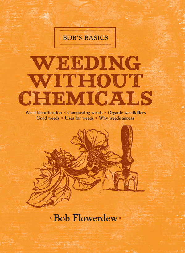 Weeding Without Chemicals Bob Flowerdew