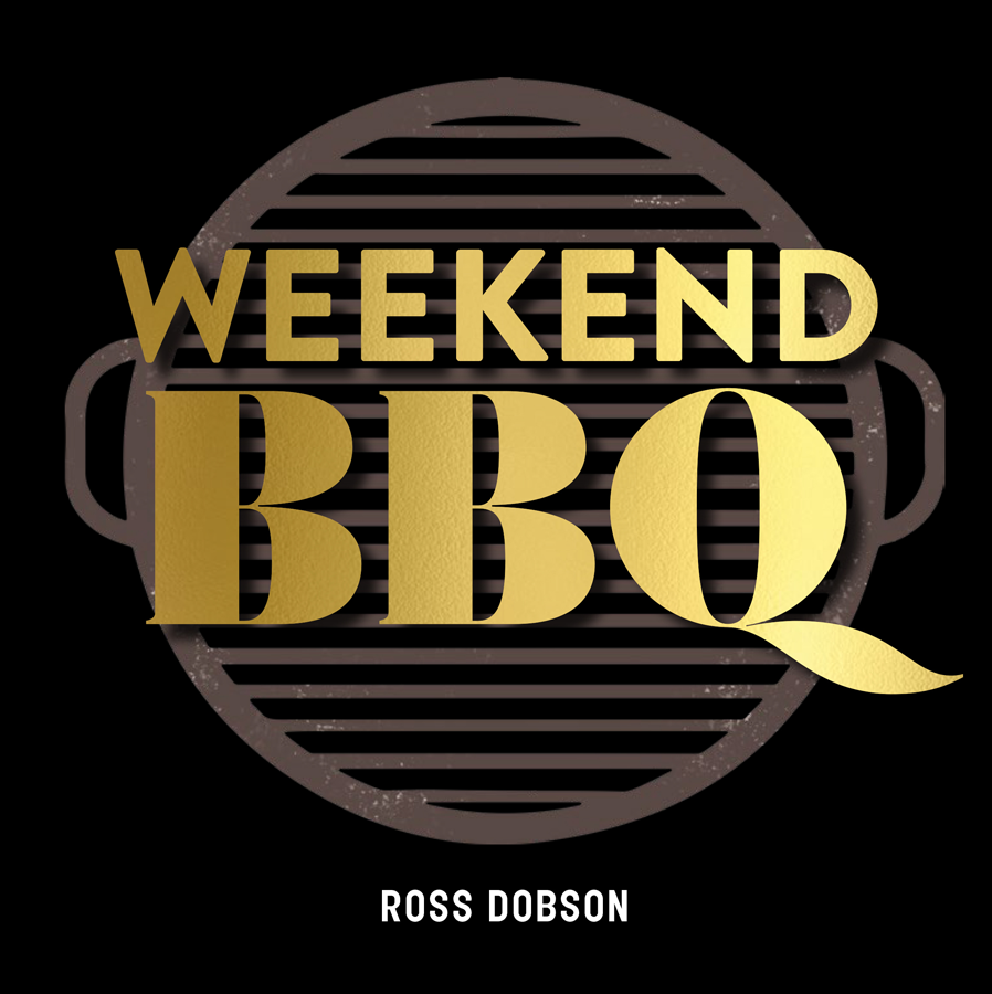 Weekend Bbq Ross Dobson