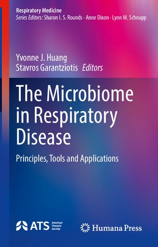 The Microbiome In Respiratory Disease Principles Tools And Applications Yvonne J Huang