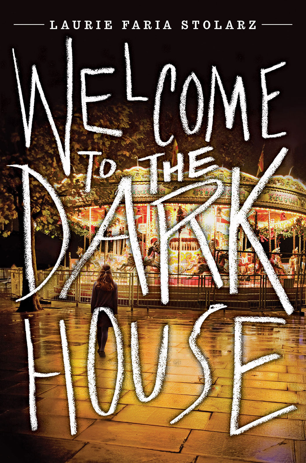 Welcome To The Dark House Laurie Faria Stolarz