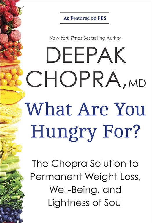 What Are You Hungry For Deepak Chopra
