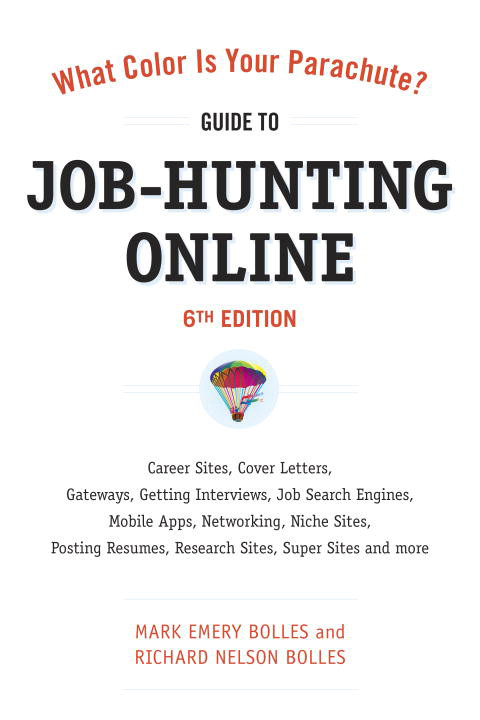 What Color Is Your Parachute Guide To Jobhunting Online Mark Emery Bolles