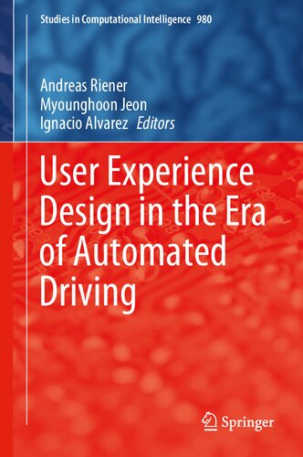 User Experience Design In The Era Of Automated Driving Andreas Riener
