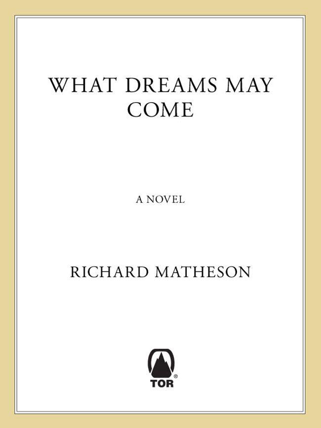 What Dreams May Come A Novel Richard Matheson