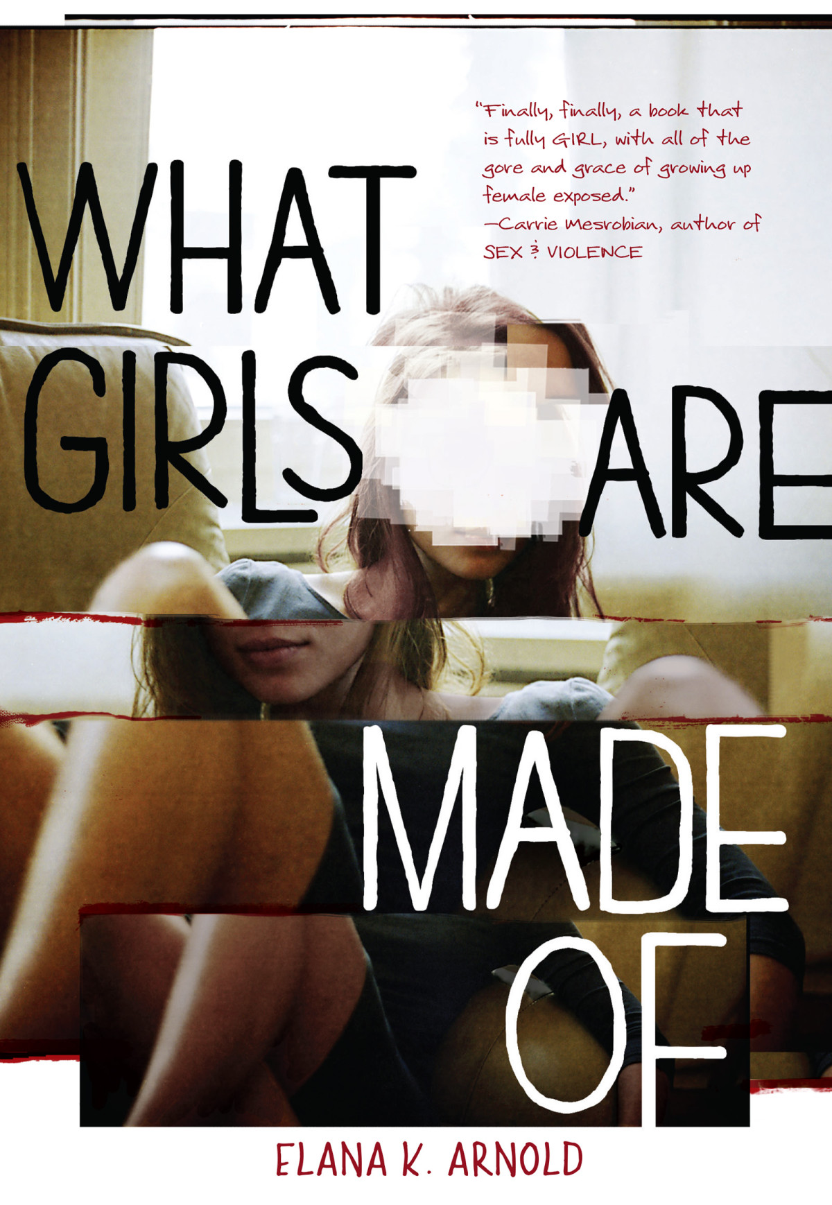 What Girls Are Made Of Elana K Arnold
