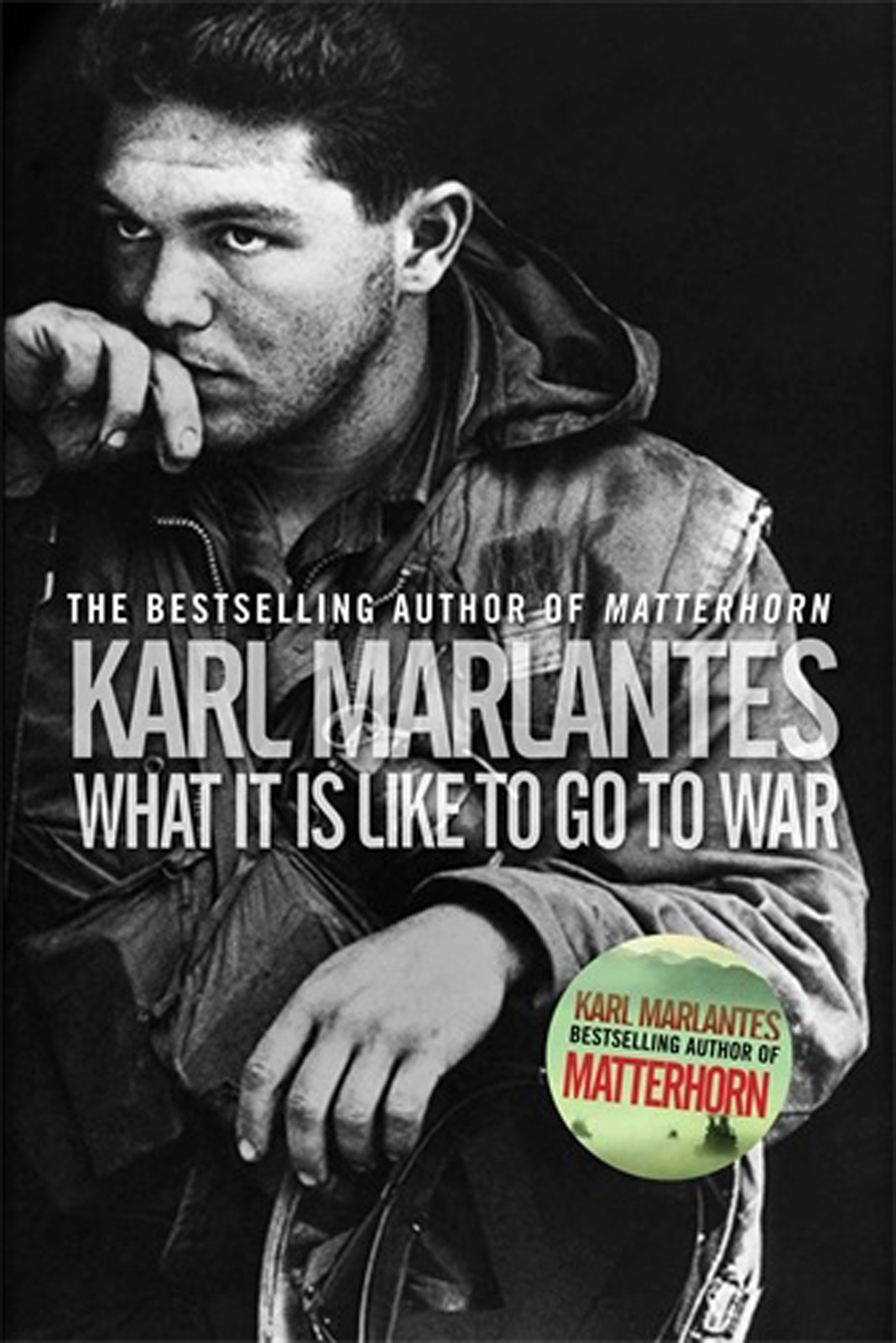 What It Is Like To Go To War A Vietnam Memoir Karl Marlantes